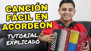 CANCIÓN FÁCIL PARA APRENDER Tutorial acordeón  Keiner Torres [upl. by Cozza]