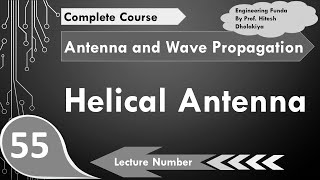 Helical Antenna Basics Types Structure Radiation Designing Properties Pros amp Cons Explained [upl. by Caia]