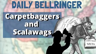 Carpetbaggers and Scalawags Reconstruction  Daily Bellringer [upl. by Lazes]