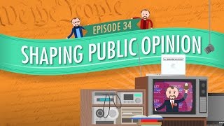 Shaping Public Opinion Crash Course Government and Politics 34 [upl. by Stieglitz]