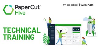 PaperCut Hive  Technical Training [upl. by Sirrom]