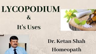 Lycopodium Homeopathic  Uses amp Symptoms Hindi  Dr Ketan Shah MDHom [upl. by Lipcombe]