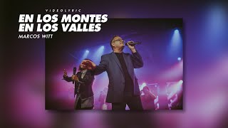 Marcos Witt  En Los Montes En Los Valles Video Lyric [upl. by Ziza]