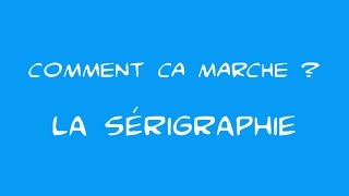 La sérigraphie [upl. by Acinonrev]