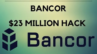 Bancor hack explained [upl. by Suivatram]