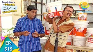 Taarak Mehta Ka Ooltah Chashmah  Episode 515  Full Episode [upl. by Sinnaoi]