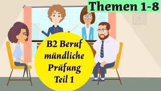 B2 Beruf mündliche Prüfung Entdecke die 8 Themen im Detail [upl. by Jallier]