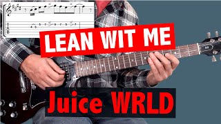 Lean Wit Me  Juice WRLD  Guitar Lesson MELODY  FREE TAB [upl. by Ragde]