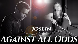 Against All Odds  Joslin  Phil Collins Cover [upl. by Garaway]