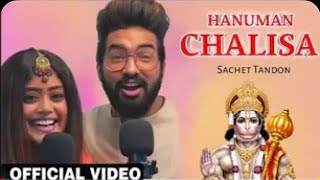 Hanuman Chalisa  Sachet Tanon  Sachet Parampara New Song  Hanuman Chalisa Full Song By Sachet [upl. by Lucy]