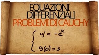 Equazioni Differenziali quotElementariquot e Problemi di Cauchy [upl. by Firestone]