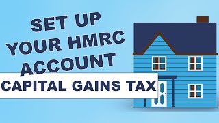 HOW TO Set up your HMRC account for Capital Gains Tax [upl. by Eelahs]