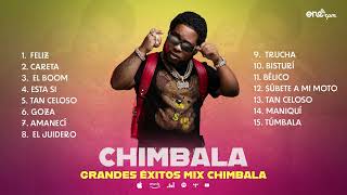 Chimbala  Grandes Éxitos Mix 2022 [upl. by Ahsienar]