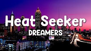 Heat Seeker Remix  DREAMERS Lyrics [upl. by O'Neill]