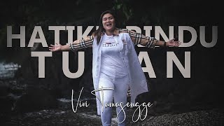 HATIKU RINDU TUHAN  Vivi Tamasengge [upl. by Farmer]