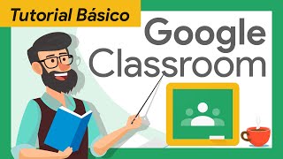 🟢 Tutorial GOOGLE CLASSROOM para PROFESORES  GUÍA RÁPIDA primeros pasos  Básico – Paso a Paso [upl. by Adnauqaj]