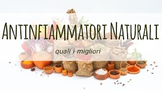 I migliori antinfiammatori naturali [upl. by Morlee]