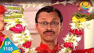 Taarak Mehta Ka Ooltah Chashmah  Episode 1105  Full Episode [upl. by Ulani463]