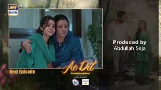 Ae Dil Episode 12  Teaser  Komal Meer  Azaan Sami Khan  Gohar Rasheed  ARY Digital Drama [upl. by Rollie]