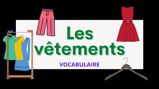 Les vêtements  Clothes in French  Vocabulary [upl. by Darbie]