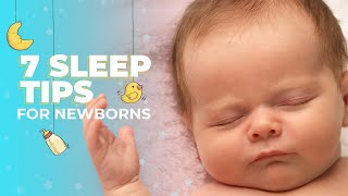 7 Sleep Tips for Newborns Help Your Newborn Sleep [upl. by Melas]