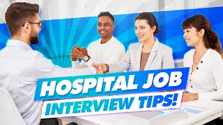 HOSPITAL Interview Questions amp Answers Hospital and Healthcare Job Interview Tips [upl. by Loferski]