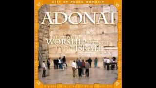 Various Artists  Adonai The Power Of Worship From The Land Of Israel [upl. by Anaeda]