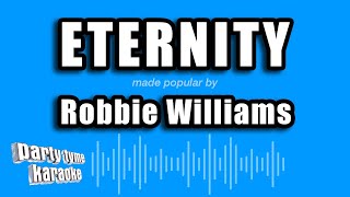 Robbie Williams  Eternity Karaoke Version [upl. by Salsbury]