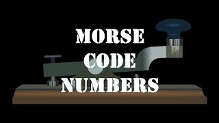 Morse Code Numbers [upl. by Luckett315]