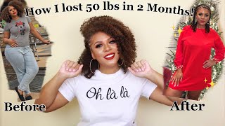 How I Lost 50 Pounds In TWO MONTHS  Fitness Journey [upl. by Llemhar488]