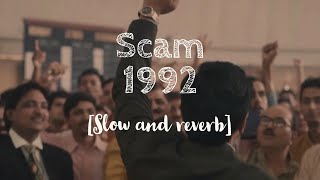 Scam 1992 Theme song  Achint slowedreverb [upl. by Idak]