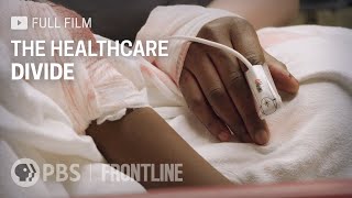 The Healthcare Divide full documentary  FRONTLINE [upl. by Doowron]