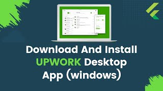 Download amp Install Upwork Desktop App Windows [upl. by Nidla855]