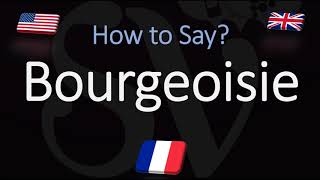 How to Pronounce Bourgeoisie CORRECTLY French amp English Pronunciation [upl. by Nosreve]