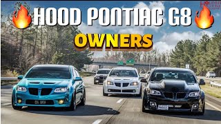 HOOD PONTIAC G8 GT OWNERS  WILDEST YET [upl. by Ynnol479]