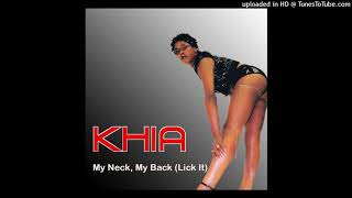 Khia  My Neck My Back Lick It Clean Radio Version [upl. by Ahsiloc]