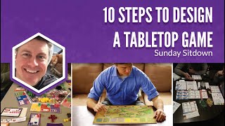 10 Steps to Design a Tabletop Game 2020 version [upl. by Pantheas]