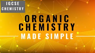 IGCSE CHEMISTRY REVISION Syllabus 14 Organic Chemistry [upl. by Ahsiryt]