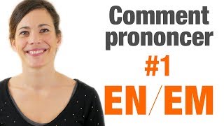 Prononciation en français  Les lettres EN et EM [upl. by Siuqramed697]