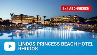 Lindos Princess Beach Hotel Lardos Rhodos  Griechenland [upl. by Auguste]