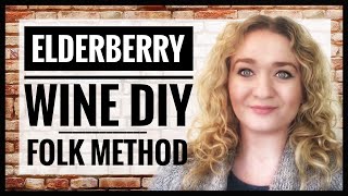 How To Make Elderberry Wine  Traditional Folk Method  Foraging Recipes [upl. by Llenoj344]