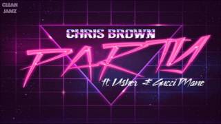 Chris Brown Featuring Usher amp Gucci Mane  Party Clean  Radio Edit [upl. by Azalea]