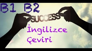 B1 B2 İngilizce Türkçe Çeviri Metinleri 11 [upl. by Ylatan558]