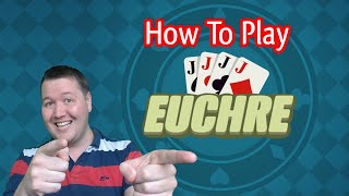 How To Play Euchre [upl. by Nilsoj]