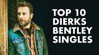 The 10 Best Dierks Bentley Songs [upl. by Aenet]