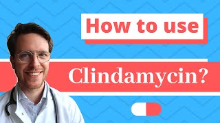 How and When to use Clindamycin Cleocin Dalacin and Clinacin  Doctor Explains [upl. by Lerrad965]