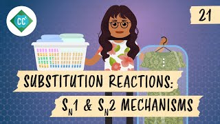 Substitution Reactions  SN1 and SN2 Mechanisms Crash Course Organic Chemistry 21 [upl. by Yasui]