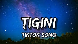 Kikimoteleba  Tigini Lyrics quotTigini titi ti tigini titi tigini tititiquot Tiktok Song [upl. by Adlare465]