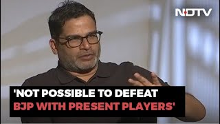 Possible To Defeat BJP In 2024 But Prashant Kishor To NDTV [upl. by Nessa]