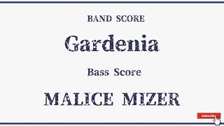 【MALICE MIZER】Band Score「Gardenia」Bass Score！ [upl. by Sirrep]